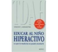 Educar Al Niño Hiperactivo:Lo Que La Medicina No Puede Enseñarle - Monastra, Vicent J. Monastra, Vicent J (Auteur)