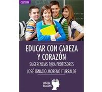 Educar Con Cabeza Y Con Corazón Chuvieco, Emilio (Auteur)