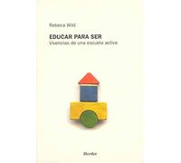 Educar para ser: Vivencias de una escuela activa