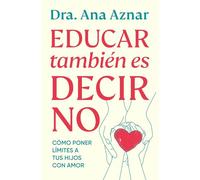 Educar también es decir no / Parenting Also Means Saying No