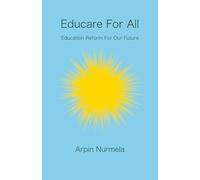 Educare For All: Education Reform For Our Future