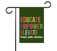 Educate Empower Elevate Protect Public Education Drapeau de jardin amusant Anti Donald Tru Yard Drapeau Soutien Public Schools Go