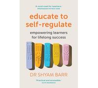 Educate to Self-regulate: Empowering Learners for Lifelong Success