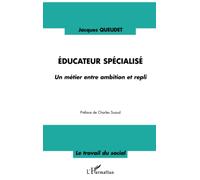 Educateur spécialisé Un métier entre ambition et repli - Jacques Queudet - L'harmattan - broché - Essai