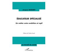 Educateur spécialisé Un métier entre ambition et repli - Jacques Queudet - L'harmattan - broché - Essai
