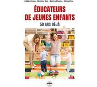 Educateurs de jeunes enfants Christine Dain (Auteur), Séline Piton (Auteur), Martine Maurice (Auteur), Frédéric Groux (Auteur)