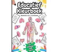 Educatief Kleurboek: Menselijk Lichaam: 54 Eenvoudige Ontwerpen voor Volwassenen en Kinderen | Leer Biologie, Anatomie, Fysiologie en het Menselijk ... Ontspannend ASMR voor Educatie en Ontspanning