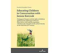 Educating Children In Conversation With Janusz Korczak