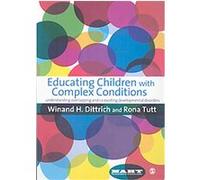 Educating Children With Complex Conditions Rona Tutt, Winard H. Dittrich (Auteur)