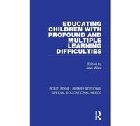 Educating Children with Profound and Multiple Learning Difficulties: Volume 62 (Routledge Library Editions: Special Educational Needs) - [Version Originale] Inconnu (Auteur)