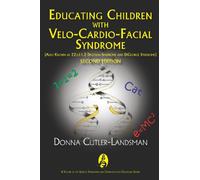 Educating Children With Velo-cardio-facial Syndrome Also Known As 22q11.2 Deletion Syndrome and Digeorge Syndrome