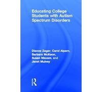 Educating College Students With Autism Spectrum Disorders