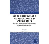 Educating for Care and Virtue Development in Young Children