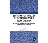 Educating For Care And Virtue Development In Young Children