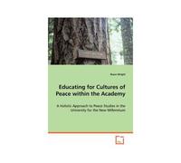 Educating For Cultures Of Peace Within The Academy