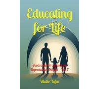 Educating for Life: Awareness Programs on Reproductive Health - Vol. 7