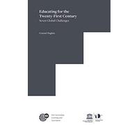 Educating For The Twenty-First Century: Seven Global Challenges