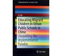 Educating Migrant Children In Urban Public Schools In China
