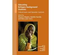 Educating Refugee-background Students: Critical Issues and Dynamic Contexts (New Perspectives on Language and Education) - [Version Originale] Inconnu (Auteur)
