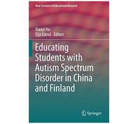 Educating Students With Autism Spectrum Disorder In China And Finland