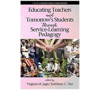 Educating Teachers And Tomorrow's Students Through Service-Learning Pedagogy