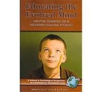 Educating the Evolved Mind, Psychological Perspectives on Contemporary Educational Issues
