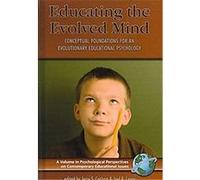Educating the Evolved Mind, Psychological Perspectives on Contemporary Educational Issues