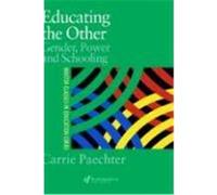 Educating the Other, Master Classes in Education Series Carrie Paechter (Auteur)