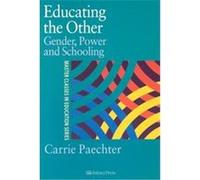 Educating the Other, Master Classes in Education Series Carrie Paechter (Auteur)