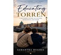 Educating Torrén: A mothers journey through love, autism and advocacy