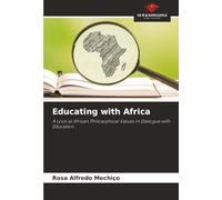 Educating with Africa: A Look at African Philosophical Values in Dialogue with Education