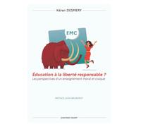 Education à la liberté responsable: Les perspectives d'un enseignement moral et civique