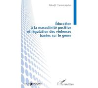 Éducation à la masculinité positive et régulation des violences basées sur le genre