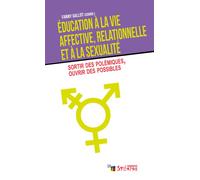 Éducation à la vie affective, relationnelle et à la sexualité Sortir des polémiques, ouvrir des possibles - Fanny Gallot - Syllepse Eds - broché - Guide