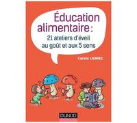 Education Alimentaire - 20 Ateliers D'éveil Au Goût Et Aux 5 Sens