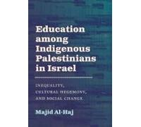 Education Among Indigenous Palestinians In Israel