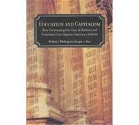 Education and Capitalism Herbert J. Walberg, Joseph L. Bast (Auteur)
