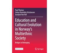Education and Cultural Evolution in Norway’s Multiethnic Society: Bridges to Belonging