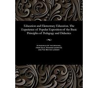 Education And Elementary Education. The Experience Of Popular Exposition Of The Basic Principles Of Pedagogy And Didactics
