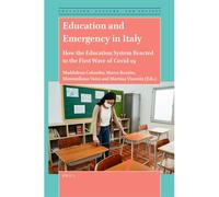 Education And Emergency In Italy: How The Education System Reacted To The First Wave Of Covid-19 (Education, Culture, And Society, 5)