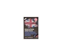 Education And Race From Empire To Multiracial Britain (Second Edition)