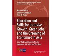 Education And Skills For Inclusive Growth, Green Jobs And The Greening Of Economies In Asia