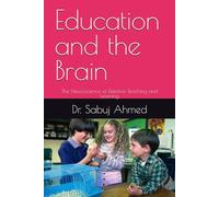 Education and the Brain: The Neuroscience of Effective Teaching and Learning