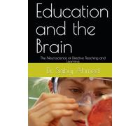 Education and the Brain: The Neuroscience of Effective Teaching and Learning