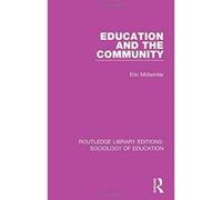 Education and the Community (Routledge Library Editions: Sociology of Education) - [Version Originale] Inconnu (Auteur)