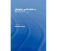 Education and the Labour Government by Geoffrey Walford Walford (Auteur)