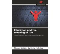 Education and the meaning of life: A logotherapeutic and entrepreneurial perspective