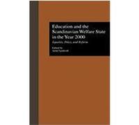Education and the Scandinavian Welfare State in the Year 2000, Garland Reference Library of Social Science