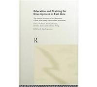 Education and Training for Development in East Asia, Esrc Pacific Asia Programme (Series). Donna James, Francis Green, Johnny Sung (Auteur)