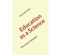 Education as a Science: The scope of education